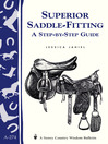 Superior Saddle Fitting: A Step-by-Step Guide (eBook): Storey's Country Wisdom Bulletin A-238
